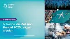 5 Trends, die Zoll und Handel 2025 prägen werden